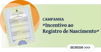 Campanha "Incentivo ao Registro de Nascimento"