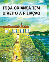 Toda Criança Tem Direito a Filiação